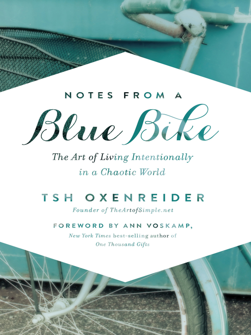 Title details for Notes from a Blue Bike by Tsh Oxenreider - Wait list